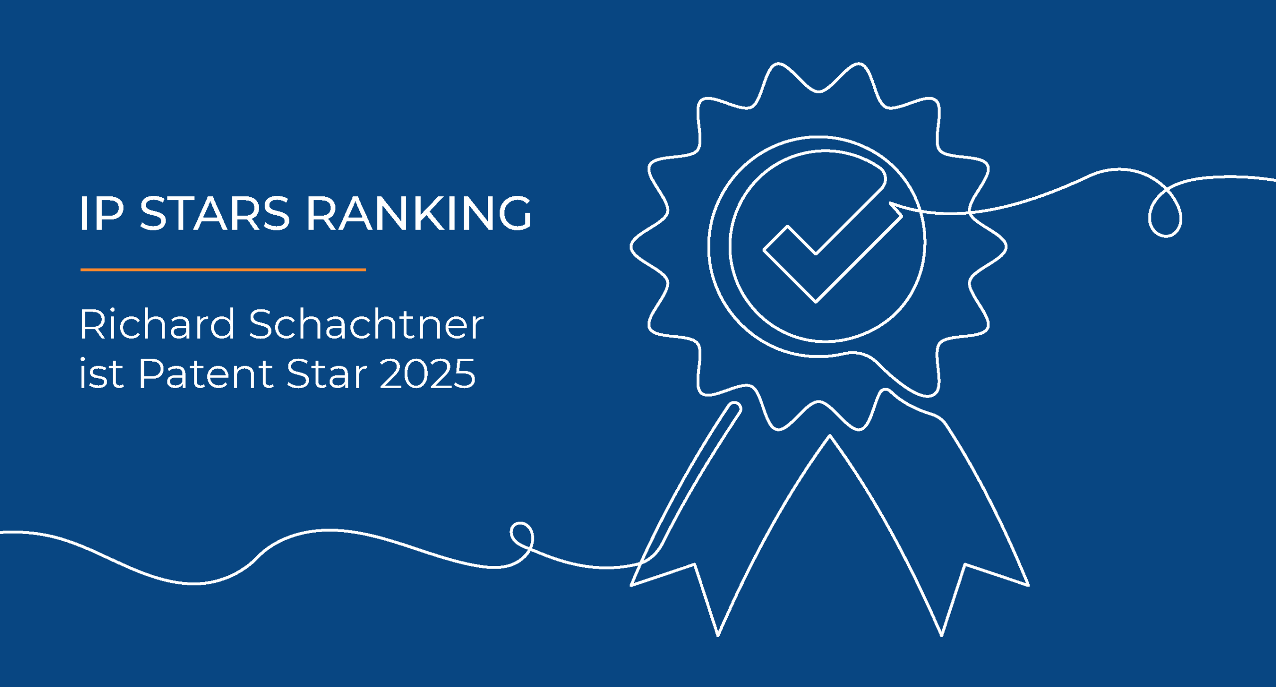 IP Stars Ranking: Patentanwalt und Partner Richard Schachtner als Patentstar ausgezeichnet. Text auf blauem Hintergrund mit einer weißen Liniengrafik, die ein Abzeichen für eine Auszeichnung darstellt