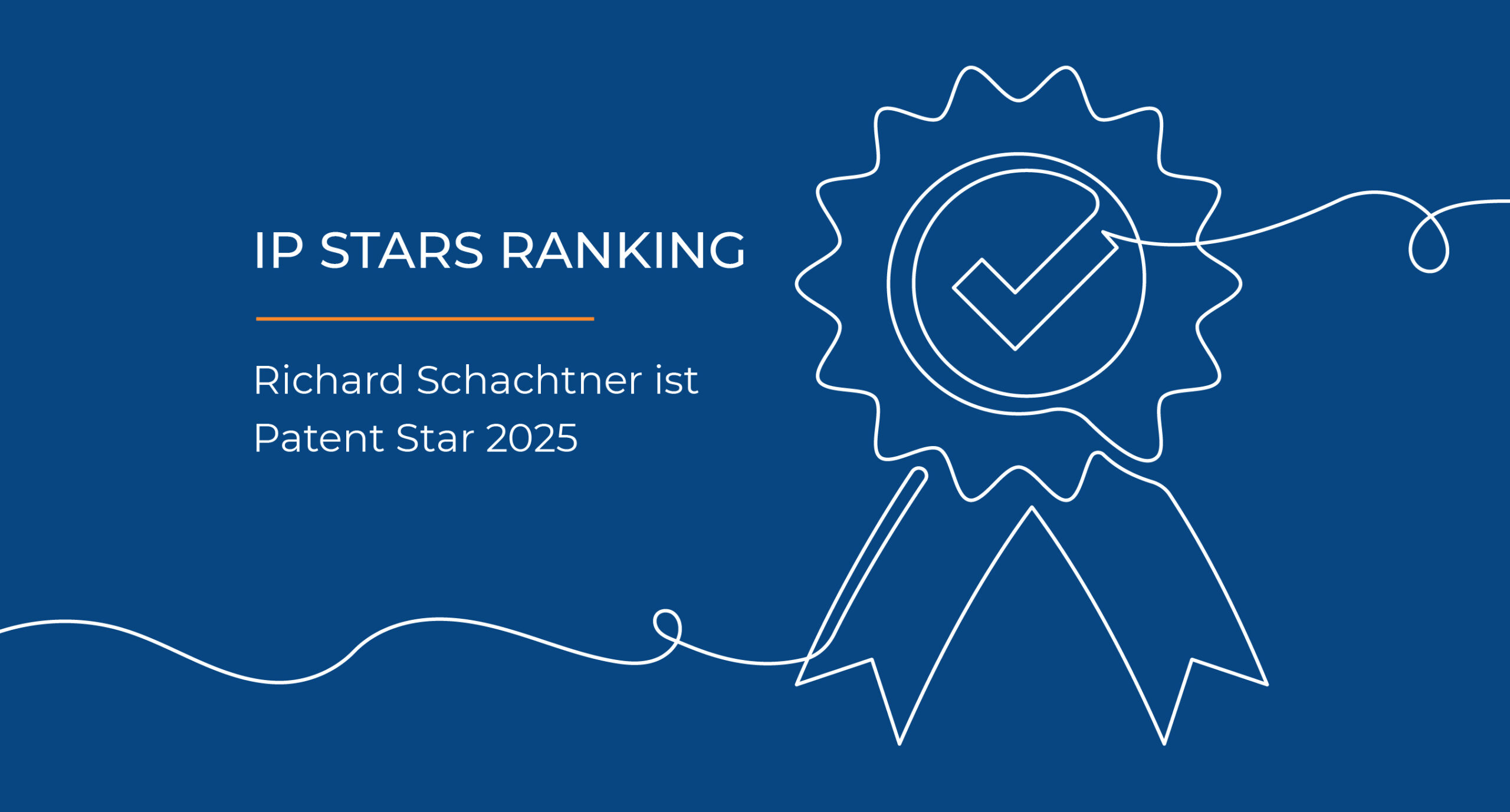 IP Stars Ranking: Patentanwalt und Partner Richard Schachtner als Patentstar ausgezeichnet. Text auf blauem Hintergrund mit einer weißen Liniengrafik, die ein Abzeichen für eine Auszeichnung darstellt